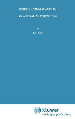 Insect Conservation: An Australian Perspective by New, Tim R.