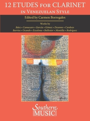 Borregales: 12 Etudes for Clarinet in Venezuelan Style by 