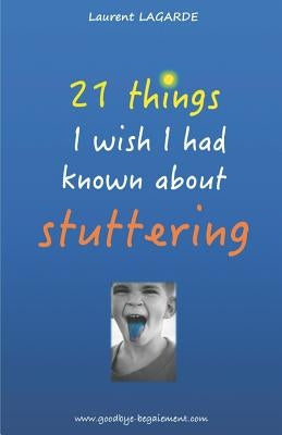 21 things I wish I had known about stuttering by Cracknell, Steve