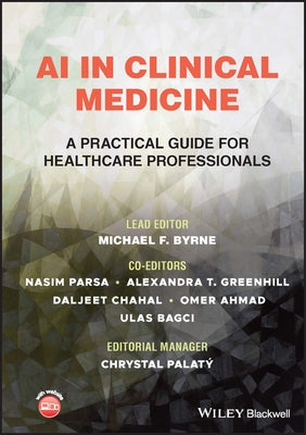 Artificial Intelligence in Clinical Medicine by Byrne, Michael