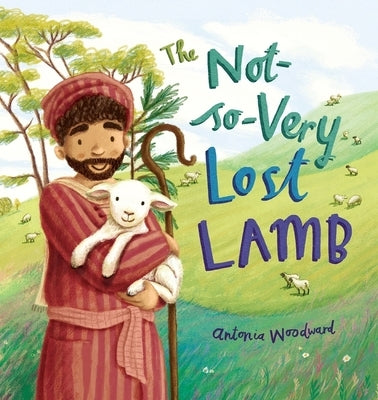 The Not-So-Very Lost Lamb by Woodward, Antonia