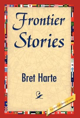 Frontier Stories by Harte, Bret