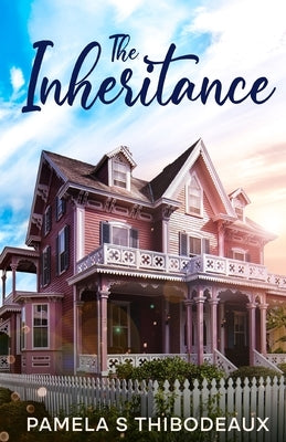The Inheritance by Thibodeaux, Pamela S.