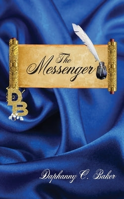 The Messenger by Baker, Daphanny C.