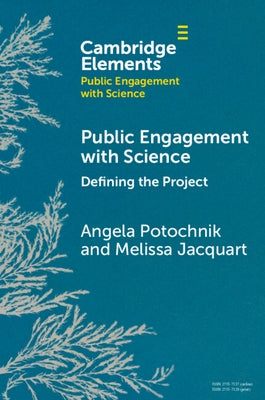Public Engagement with Science by Potochnik, Angela