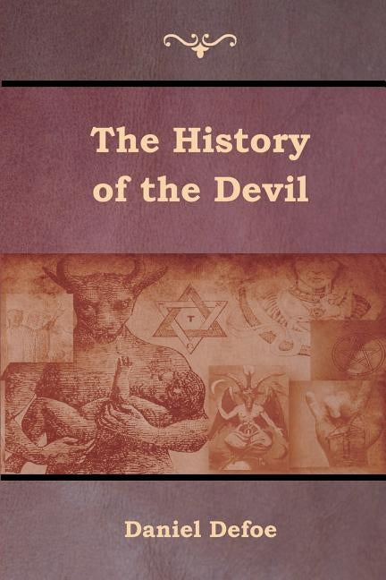 The History of the Devil by Defoe, Daniel