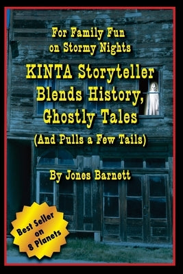 Kinta Storyteller Blends History, Ghostly Tails: For Family Fun on Stormy Nights by Barnett, Jones