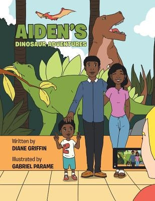 Aiden's Dinosaur Adventures by Griffin, Diane