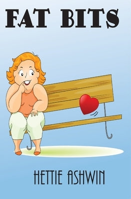 Fat Bits by Ashwin, Hettie