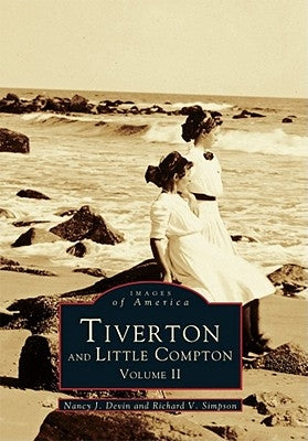 Tiverton and Little Compton: Volume II by Devin, Nancy Jensen