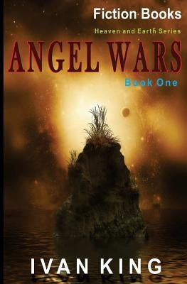 Fiction Books: Angel Wars [Fiction] by King, Ivan