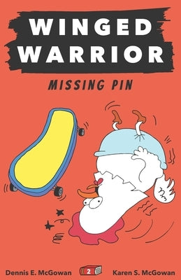 Winged Warrior: Missing Pin by McGowan, Karen S.