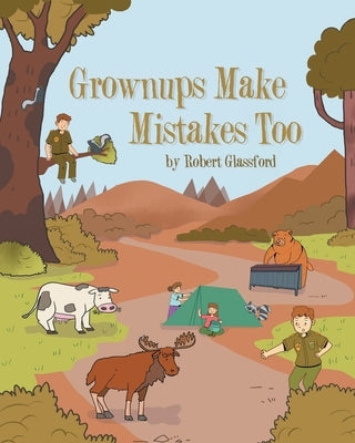 Grownups Make Mistakes Too by Glassford, Robert