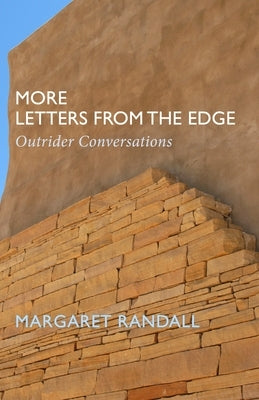 More Letters from the Edge: Outrider Conversations by Randall, Margaret
