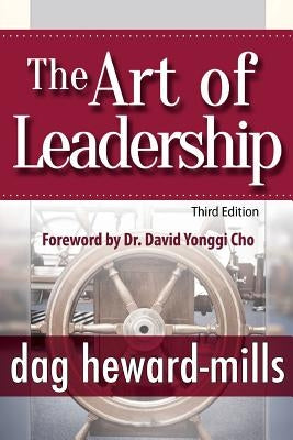 The Art of Leadership - 3rd Edition by Heward-Mills, Dag