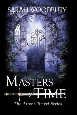 Masters of Time by Woodbury, Sarah