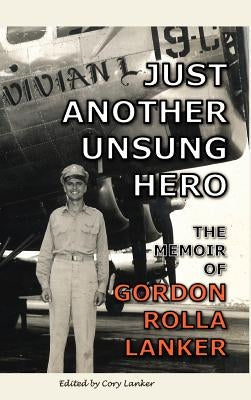 Just Another Unsung Hero by Lanker, Gordon R.
