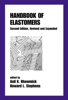 Handbook of Elastomers by Bhowmick, Anil K.