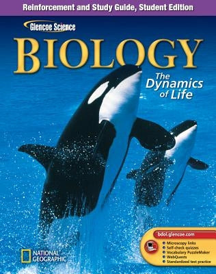 Glencoe Biology: The Dynamics of Life, Reinforcement and Study Guide, Student Edition by McGraw Hill