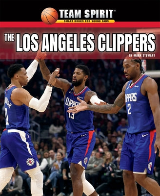 The Los Angeles Clippers by Stewart, Mark