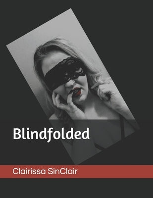 Blindfolded by Sinclair, Clairissa