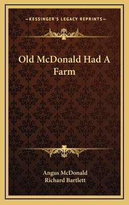 Old McDonald Had A Farm by McDonald, Angus