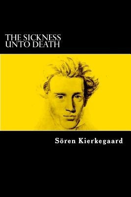 The Sickness Unto Death by Kierkegaard, Soren