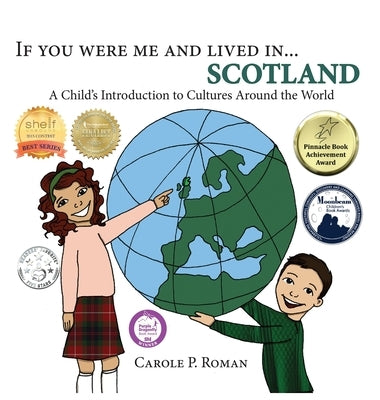 If You Were Me and Lived in...Scotland: A Child's Introduction to Cultures Around the World by Roman, Carole P.