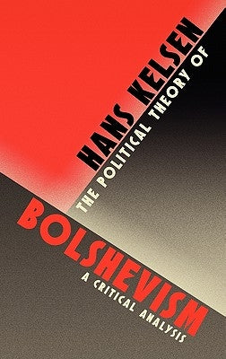 The Political Theory of Bolshevism by Kelsen, Hans