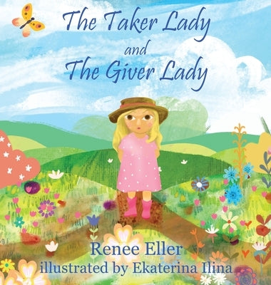 The Taker Lady and The Giver Lady by Eller, Renee