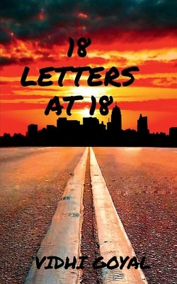 18 Letters at 18 by Goyal, Vidhi