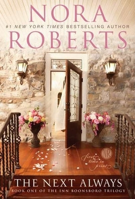 The Next Always by Roberts, Nora