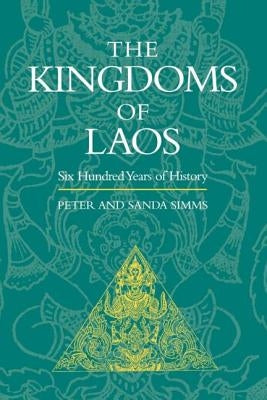 The Kingdoms of Laos by Simms, Sanda