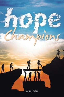 Hope Champions: No Prisoners. No Champions. by Leigh, M. H.