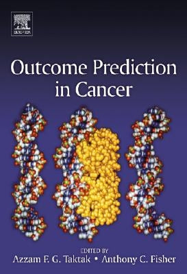 Outcome Prediction in Cancer by Taktak, Azzam F. G.