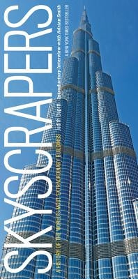 Skyscrapers: A History of the World's Most Extraordinary Buildings -- Revised and Updated by Dupré, Judith