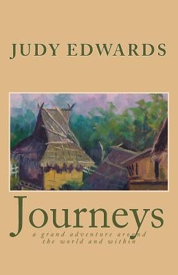 Journeys: a grand adventure around the world and within by Malone, Susan