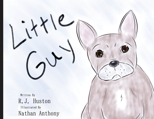 Little Guy by Huston, Rj