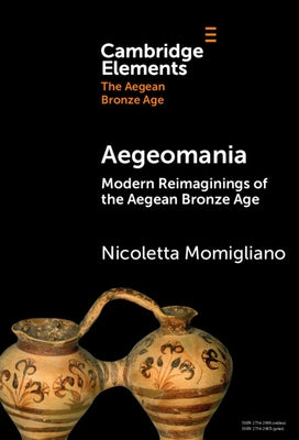 Aegeomania by Momigliano, Nicoletta