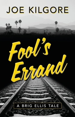 Fool's Errand by Kilgore, Joe