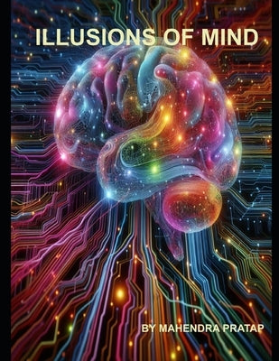 illusions of mind by Pratap, Mahendra