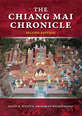 The Chiang Mai Chronicle by Wyatt, David K.