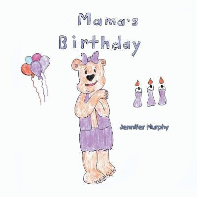 Mama's Birthday by Murphy, Jennifer