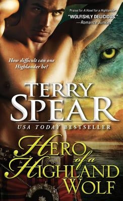 Hero of a Highland Wolf by Spear, Terry