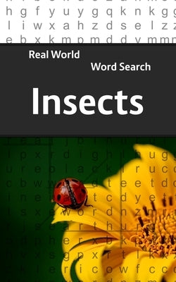 Real World Word Search: Insects by Kundell, Arthur