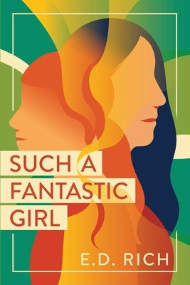 Such a Fantastic Girl by Rich, E. D.