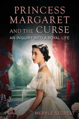 Princess Margaret and the Curse by Secrest, Meryle