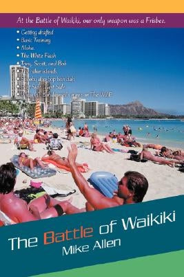 The Battle of Waikiki by Allen, Mike