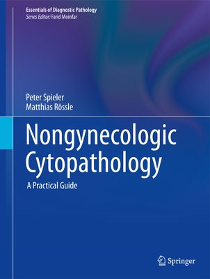 Nongynecologic Cytopathology: A Practical Guide by Spieler, Peter