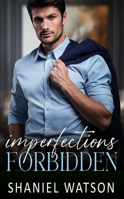 Imperfections Forbidden by Watson, Shaniel